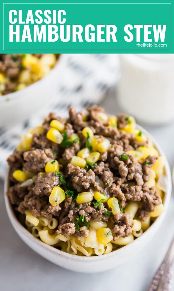 This Classic Hamburger Stew will transport your right back to the dinner table of your childhood and provide a simple and comforting go-to option for a quick and easy dinner recipe the whole family will love!