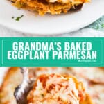 Grandma's Baked Eggplant Parmesan is a delicious twist on a classic family favorite. You've never had eggplant parm like this! Super thin slices of eggplant dredged in flour and then egg and fried until golden and then layered with sauce and cheese- this is basically like eggplant lasagna!