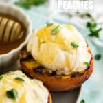 Easy Grilled Peaches are the quintessential summer dessert. Light and refreshing with the perfect scoop of vanilla ice cream, this simple dessert is sure to please!