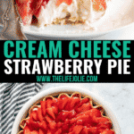 Cream Cheese Strawberry Pie